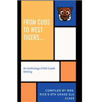 #2471 From Cubs to West Tigers: An Anthology of 8th Grade