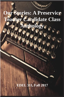 #1653 Our Stories: A Preservice Teacher Candidate Class Anthology